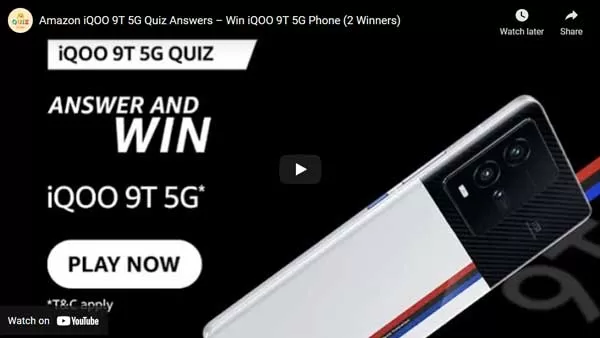 Amazon iQOO 9T 5G Quiz Answers β Win iQOO 9T 5G Phone (2 Winners) Amazon iQOO 9T 5G Quiz Answers β Win iQOO 9T 5G Phone (2 Winners)
