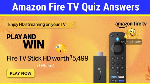 Amazon Fire TV Quiz Answers to win Fire TV Stick HD