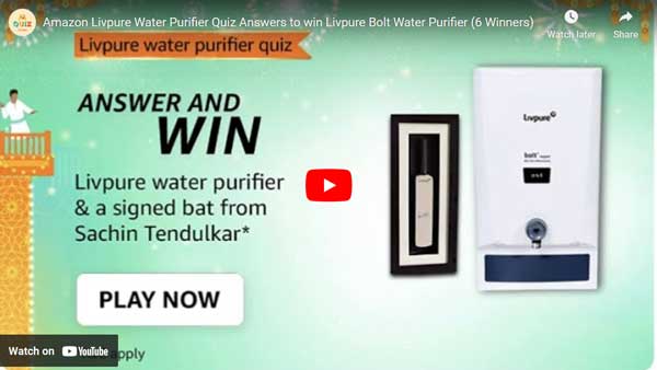 Amazon Livpure Water Purifier Quiz Answers to win Livpure Bolt Water Purifier (6 Winners)