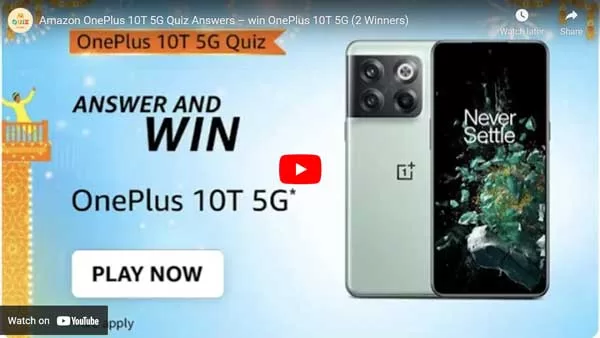 Amazon OnePlus 10T 5G Quiz Answers to win OnePlus 10T 5G (2 Winners) Amazon OnePlus 10T 5G Quiz Answers to win OnePlus 10T 5G (2 Winners)