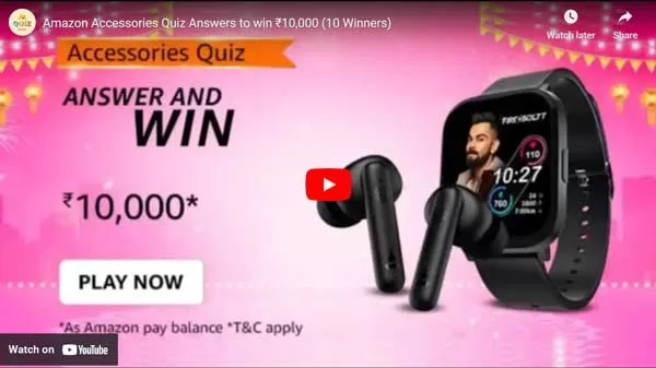 Amazon Accessories Quiz Answers to win ₹10,000 (10 Winners) Amazon Accessories Quiz Answers to win ₹10,000 (10 Winners)