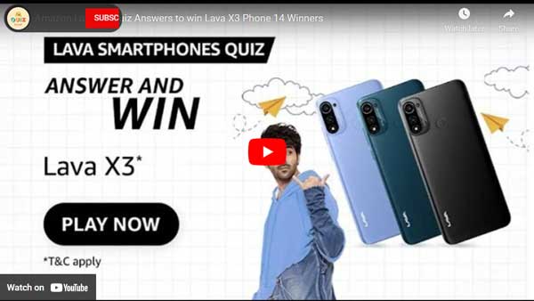 Amazon Lava X3 Quiz Answers to win Lava X3 Phone (14 Winners)