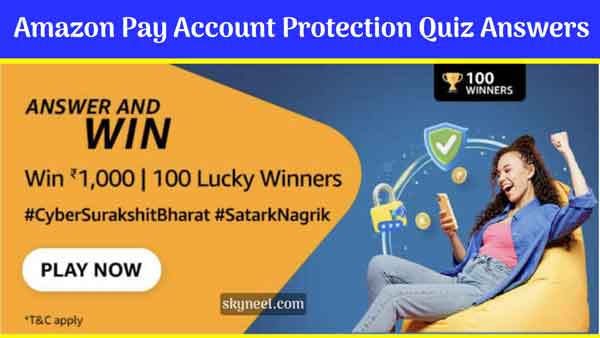 Amazon Pay Account Protection Quiz Answers to win ₹1000