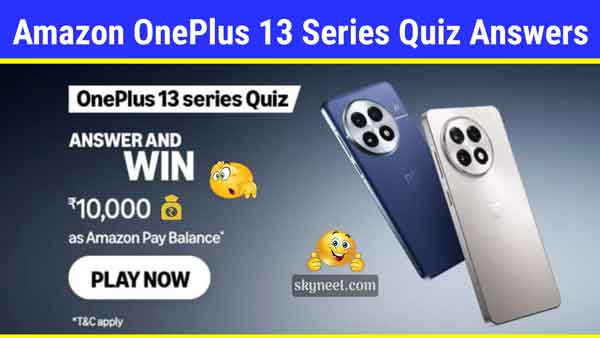 Amazon OnePlus 13 Series Quiz Answers