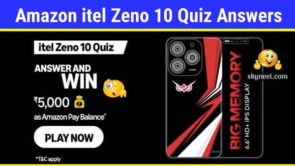 Amazon itel Zeno 10 Quiz Answers