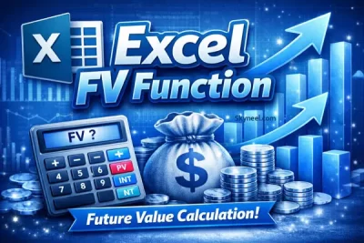 Excel FV Function: Calculate Future Value with Real Examples (2026) Excel FV Function: Calculate Future Value with Real Examples (2026)